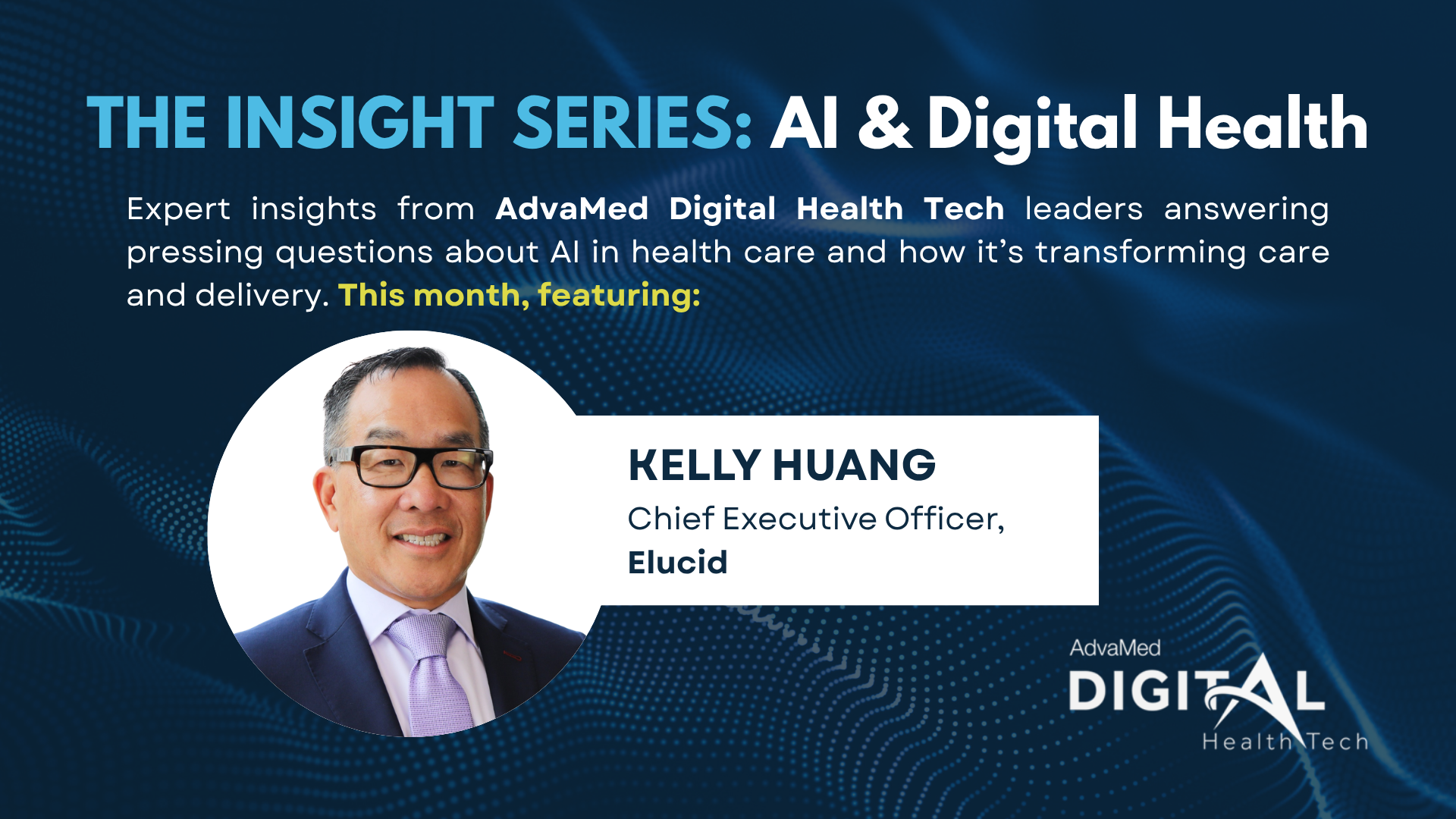 The Insight Series: AI & Digital Health with Kelly Huang